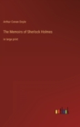 The Memoirs of Sherlock Holmes : in large print - Book