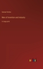Men of Invention and Industry : in large print - Book