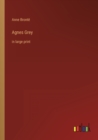 Agnes Grey : in large print - Book