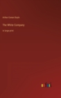 The White Company : in large print - Book