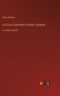La Divina Commedia di Dante; Complete : in caratteri grandi - Book