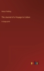 The Journal of a Voyage to Lisbon : in large print - Book