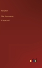 The Sportsman : in large print - Book