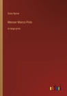 Messer Marco Polo : in large print - Book