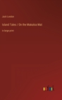 Island Tales / On the Makaloa Mat : in large print - Book