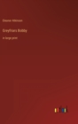Greyfriars Bobby : in large print - Book