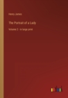 The Portrait of a Lady : Volume 2 - in large print - Book