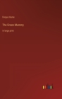 The Green Mummy : in large print - Book