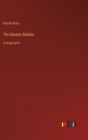 The Master Builder : in large print - Book