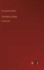 The Witch of Atlas : in large print - Book