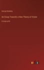 An Essay Towards a New Theory of Vision : in large print - Book