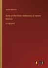 State of the Union Addresses of James Monroe : in large print - Book
