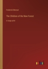 The Children of the New Forest : in large print - Book