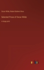 Selected Prose of Oscar Wilde : in large print - Book