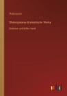 Shakespeares dramatische Werke : Siebenter und Achter Band - Book