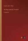 The Boys' and Girls' Plutarch : in large print - Book