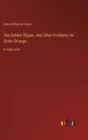The Golden Slipper, And Other Problems for Violet Strange : in large print - Book