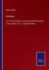 Antonina : Or, The Fall of Rome. A romance of the fifth century. In two volumes. Vol. 1. Copyright edition. - Book