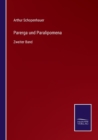 Parerga und Paralipomena : Zweiter Band - Book