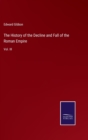 The History of the Decline and Fall of the Roman Empire : Vol. III - Book