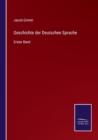Geschichte der Deutschen Sprache : Erster Band - Book