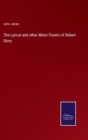 The Lyrical and other Minor Poems of Robert Story - Book