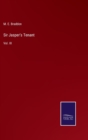 Sir Jasper's Tenant : Vol. III - Book