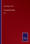 The Dramatic Works : Vol. I - Book