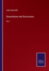 Dissertations and Discussions : Vol. I - Book