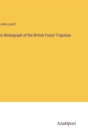 A Monograph of the British Fossil Trigoniae - Book