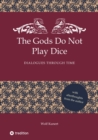 The Gods Do Not Play Dice : Dialogues through time - eBook