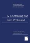 IV-Controlling Auf Dem Prufstand : Konzept -- Benchmarking -- Erfahrungsberichte - Book