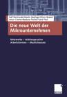 Die Neue Welt Der Mikrounternehmen : Netzwerke -- Telekooperative Arbeitsformen -- Marktchancen - Book