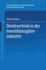Direktvertrieb in Der Investitionsguterindustrie : Eine Marketing-Entscheidung - Book
