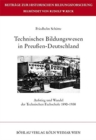 BeitrAge zur Historischen Bildungsforschung : Aufstieg und Wandel der Technischen Fachschule 1890-1938 - Book