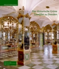 Das Historische Grune Gewolbe zu Dresden : Die barocke Schatzkammer - Book