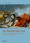Im Wandel der Zeit : Die Darstellung der Vier Jahreszeiten in der bildenden Kunst des 18. und fruhen 19. Jahrhunderts - Book
