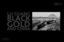 Lu Guang. Black Gold and China - Book