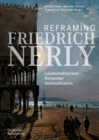 Reframing Friedrich Nerly : Landschaftsmaler, Reisender, Verkaufstalent - Book