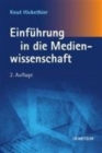 Einfuhrung in die Medienwissenschaft - Book