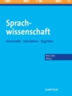 Sprachwissenschaft : Grammatik - Interaktion - Kognition - Book