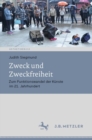 Zweck und Zweckfreiheit : Zum Funktionswandel der Kunste im 21. Jahrhundert - Book