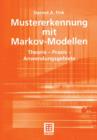 Mustererkennung Mit Markov-Modellen : Theorie - Praxis - Anwendungsgebiete - Book