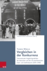 Vergleichen in der Konkurrenz : Transnationale Vergleichspraktiken der deutschen und der US-amerikanischen Eisen- und Stahlindustrie (1870–1940) - Book