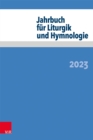 Jahrbuch fur Liturgik und Hymnologie : 2023 - Book