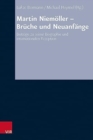 Martin Niemoller - Bruche und Neuanfange : Beitrage zu seiner Biographie und internationalen Rezeption - Book