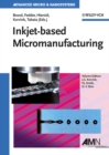 Inkjet-based Micromanufacturing - Book