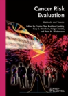 Cancer Risk Evaluation : Methods and Trends - Book