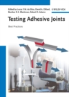 Testing Adhesive Joints : Best Practices - Book