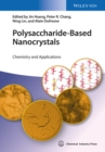 Polysaccharide-Based Nanocrystals : Chemistry and Applications - Book
